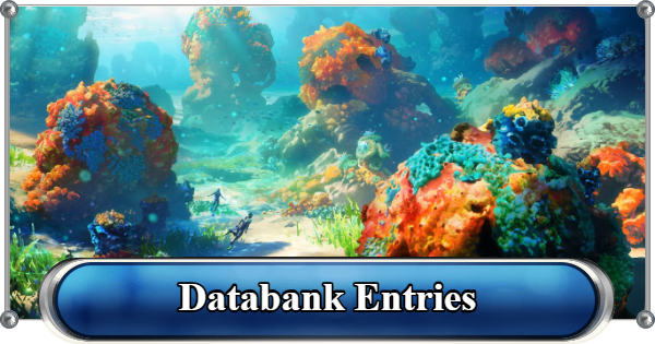 Subnautica 2 | Databank Entry Locations List - GameWith