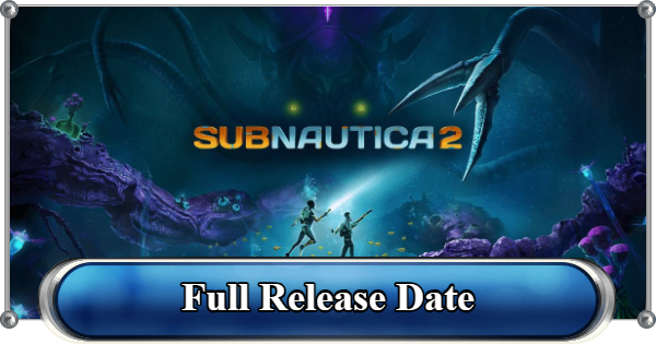 Subnautica 2 | Official Release Date - GameWith