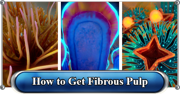 Subnautica 2 | How to Get Fibrous Pulp and Uses - GameWith