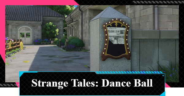 NTE | Strange Tales Dance Ball Location | Neverness to Everness - GameWith
