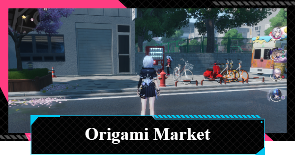 NTE | Origami Market Lacrimosa Location | Neverness to Everness - GameWith