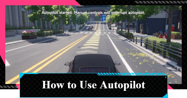NTE | How to Use Autopilot | Neverness to Everness - GameWith