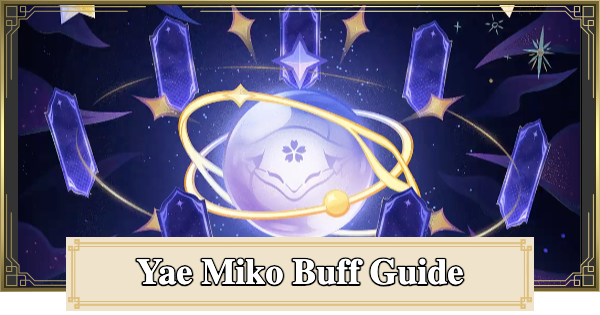 Genshin Impact | Character Buffs & Adjustments for Yae Miko - GameWith