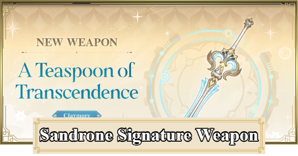 Genshin Impact | A Teaspoon Of Transcendence -  Sandrone Signature Weapon & Best Characters - GameWith