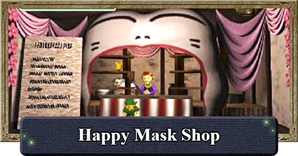 Ocarina of Time | Happy Mask Shop Guide | The Legend of Zelda - GameWith