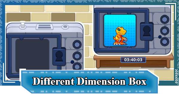 Different Dimension Box Guide | Digimon UP - GameWith