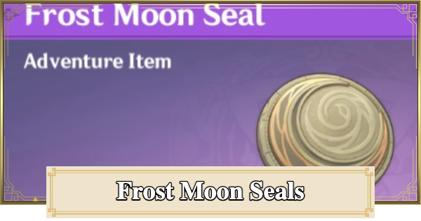 Genshin Impact | Frost Moon Seals & Trove Locations - GameWith