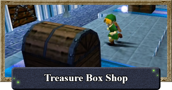 Ocarina of Time | Treasure Box Shop - Guide and Rewards | The Legend of Zelda - GameWith