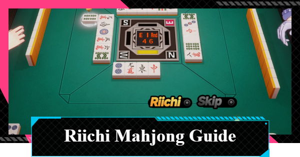 NTE | Riichi Mahjong Guide | Neverness to Everness - GameWith