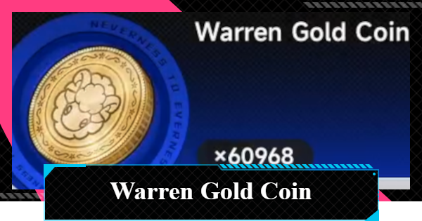 NTE | How to Farm Warren Gold Coins Fast | Neverness to Everness - GameWith