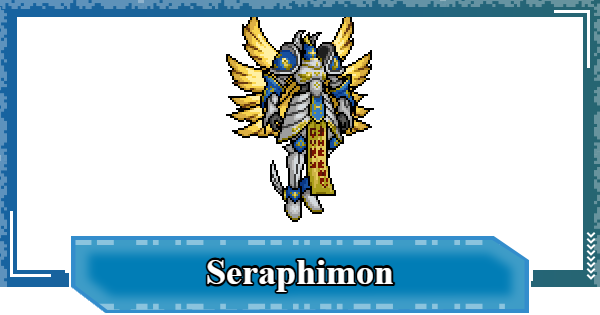 Seraphimon - Skills & Digivolution Info | Digimon UP - GameWith
