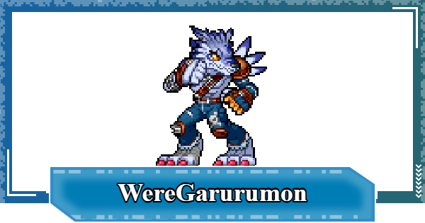 WereGarurumon - Skills & Digivolution Info | Digimon UP - GameWith