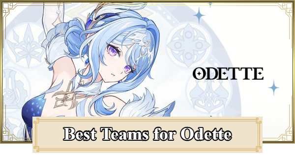 Genshin Impact | Best Teams for Odette - GameWith