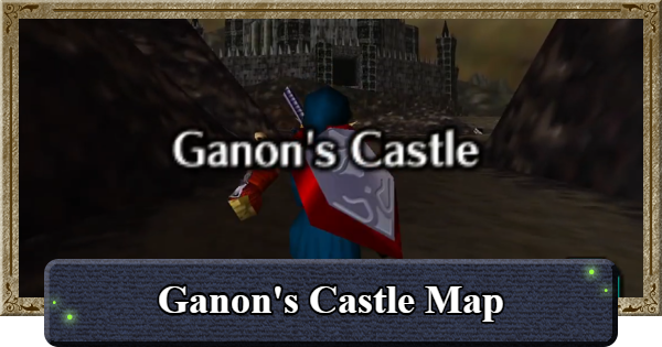 Ocarina of Time | Ganon's Castle Map Guide | The Legend of Zelda - GameWith