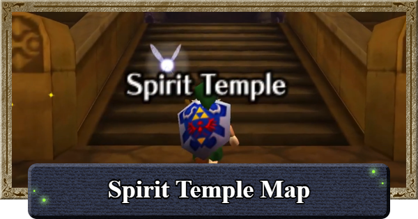 Ocarina of Time | Spirit Temple Map Guide | The Legend of Zelda - GameWith