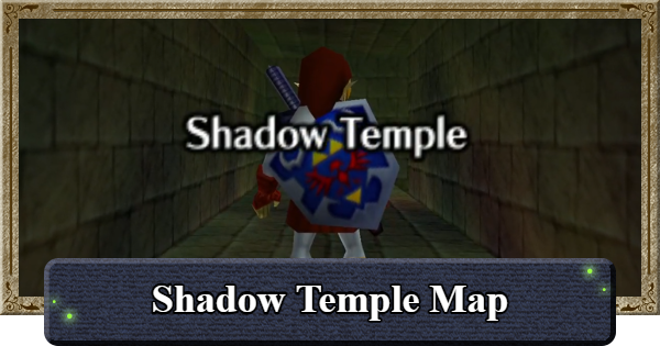 Ocarina of Time | Shadow Temple Map Guide | The Legend of Zelda - GameWith
