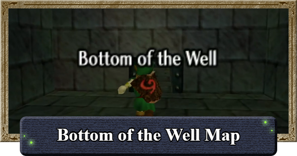 Ocarina of Time | Bottom of the Well Map Guide | The Legend of Zelda - GameWith