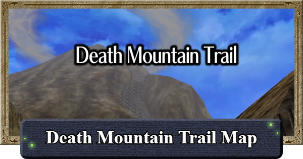 Ocarina of Time | Death Mountain Trail Map Guide | The Legend of Zelda - GameWith