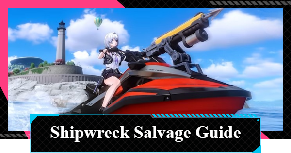 NTE | Shipwreck Salvage Guide | Neverness to Everness - GameWith