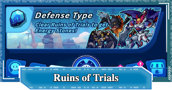 Ruins of Trials Guide | Digimon UP - GameWith