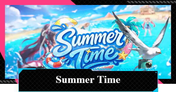 NTE | Summer Time (Summer Event) Guide | Neverness to Everness - GameWith