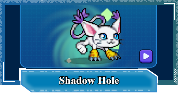 Shadow Hole - Rating and Effects | Digimon UP - GameWith