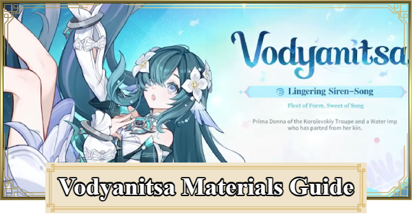 Genshin Impact | Material & Farming Guide for Vodyanitsa - GameWith