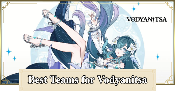 Genshin Impact | Best Teams for Vodyanitsa - GameWith