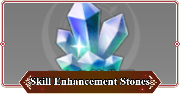 Seven Knights Rebirth | Skill Enhancement Stones  - How to Get and Use - GameWith