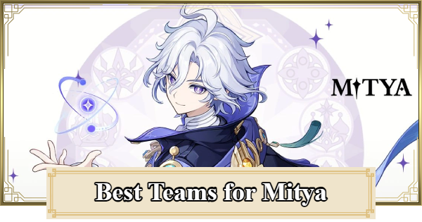 Genshin Impact | Best Teams for Mitya - GameWith
