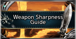 Weapon Sharpness Guide - How To Increase Sharpness