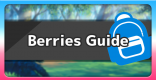 Berries Guide - How to Get & Uses