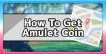Amulet Coin Location - How To Get