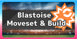Blastoise - Best Moveset & Build