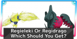Regieleki And Regidrago - Which Regi Is Better?