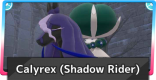 Calyrex (Shadow Rider) - Stats & How To Get