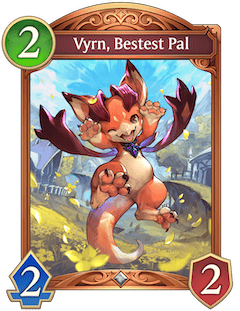 Vyrn, Bestest Pal