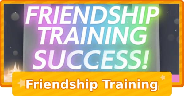 Friendship Training